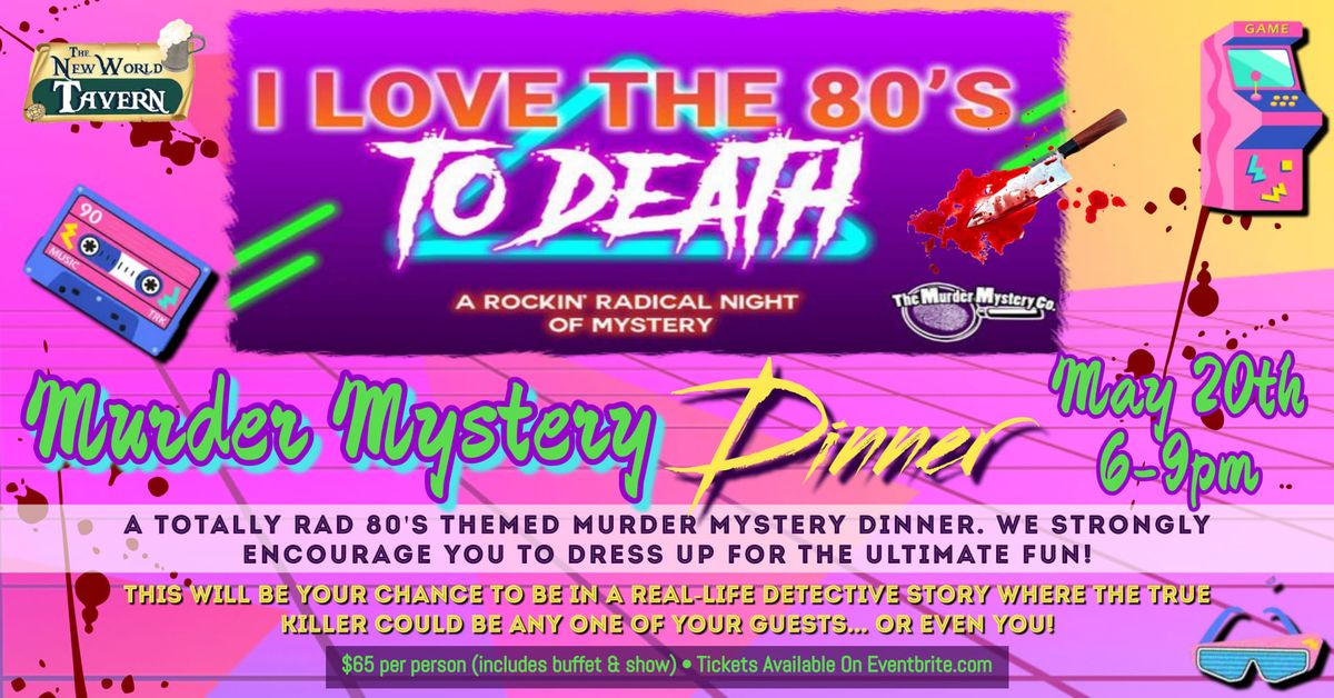 I Love The 80s Murder Mystery Dinner!
