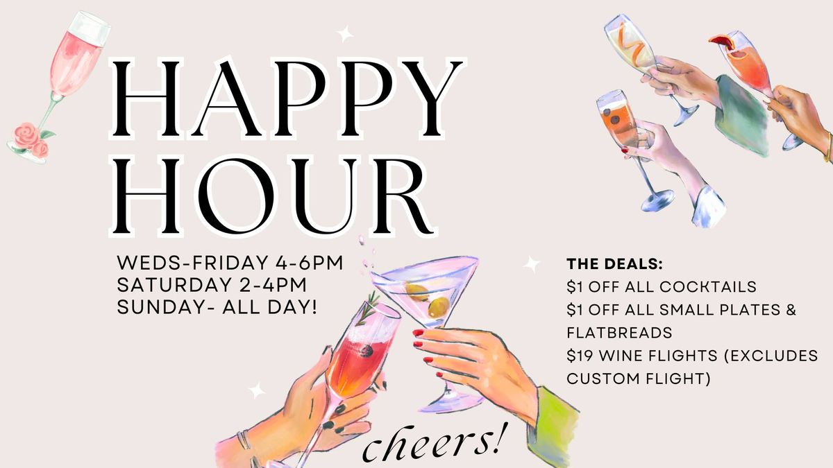 Saturday Happy Hour: $1 off Cocktails and Apps, $19 Wine Flights every Saturday from 2pm-4pm