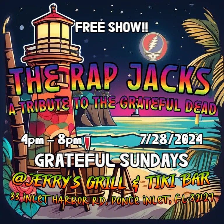 The Rap Jacks @Jerry's Grill & Tiki Bar -- Grateful Sundays!!