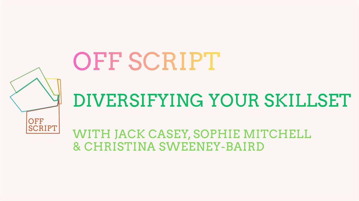 OFF SCRIPT April 2026: Diversifying Your Skillset, Fitzroy Tavern ...