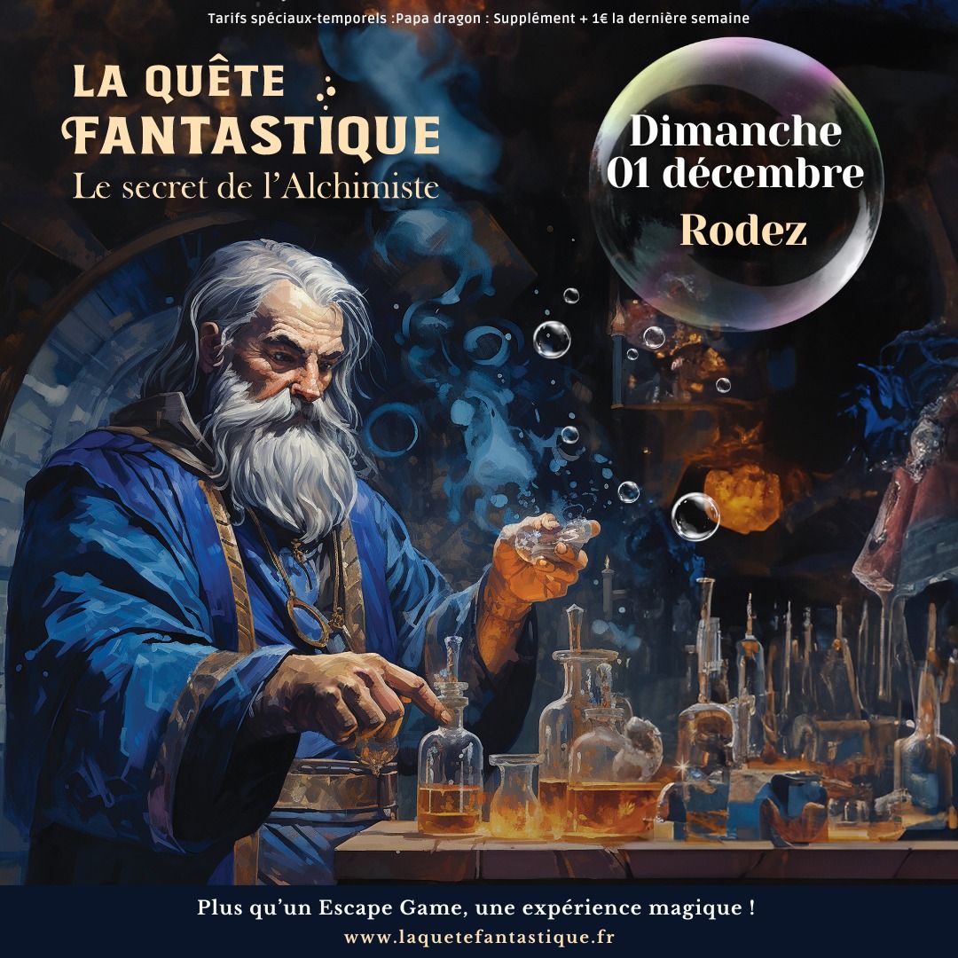 La Qu\u00eate Fantastique - Le secret de l'Alchimiste - Rodez - dimanche 1er d\u00e9cembre