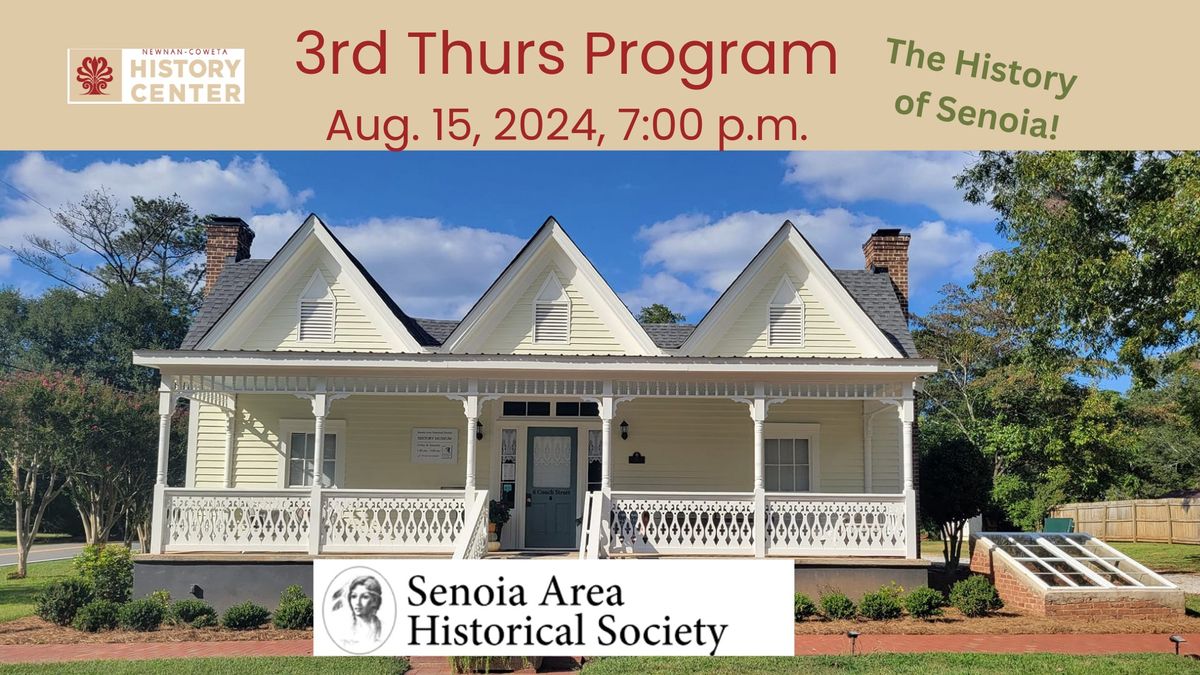 3rd Thurs -- The History of Senoia in Senoia!!