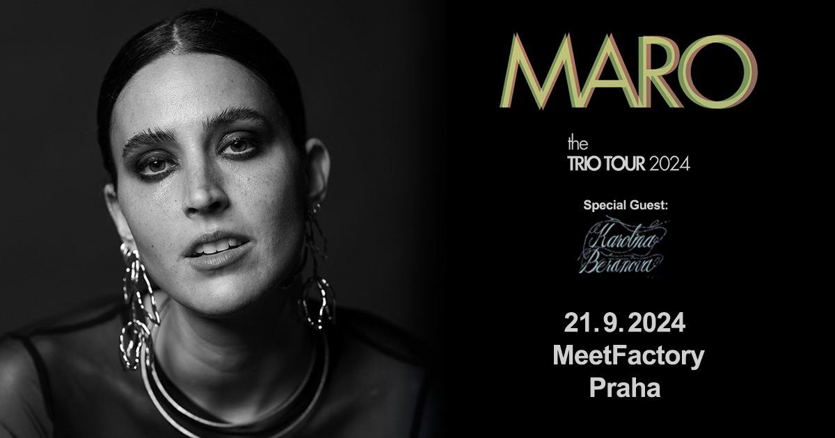 MARO: The Trio Tour 2024 + special guest: Karolina Beranova | Praha