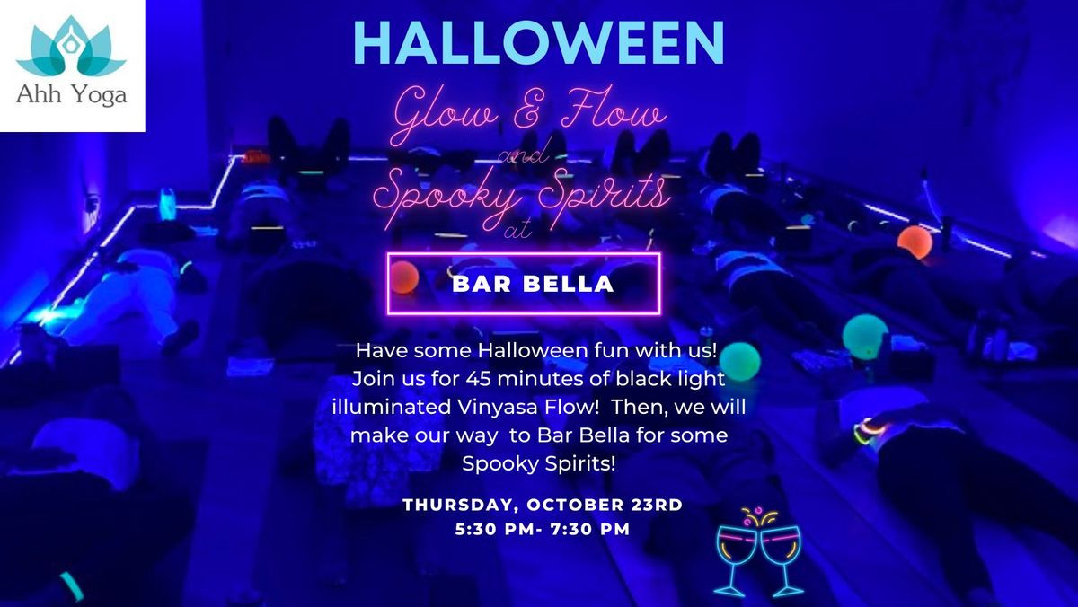 Halloween Glow Flow and Spooky Spirits at Bar Bella!