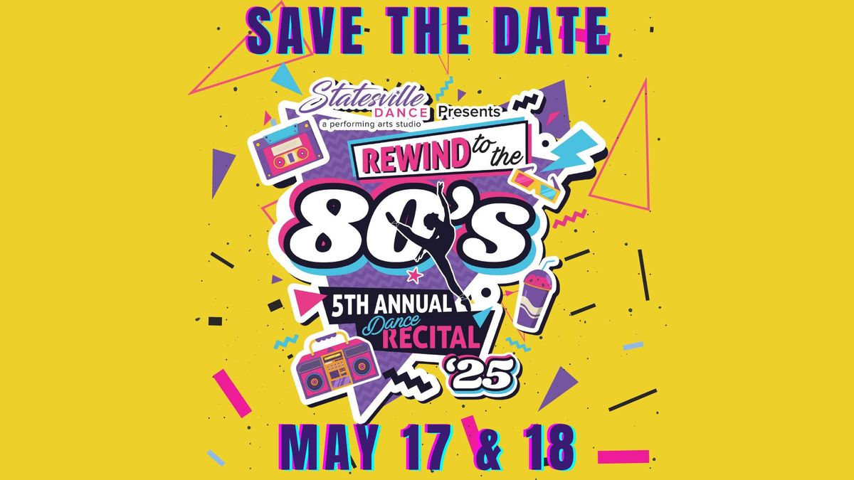 5th Annual Recital - Rewind To The 80\u2019s