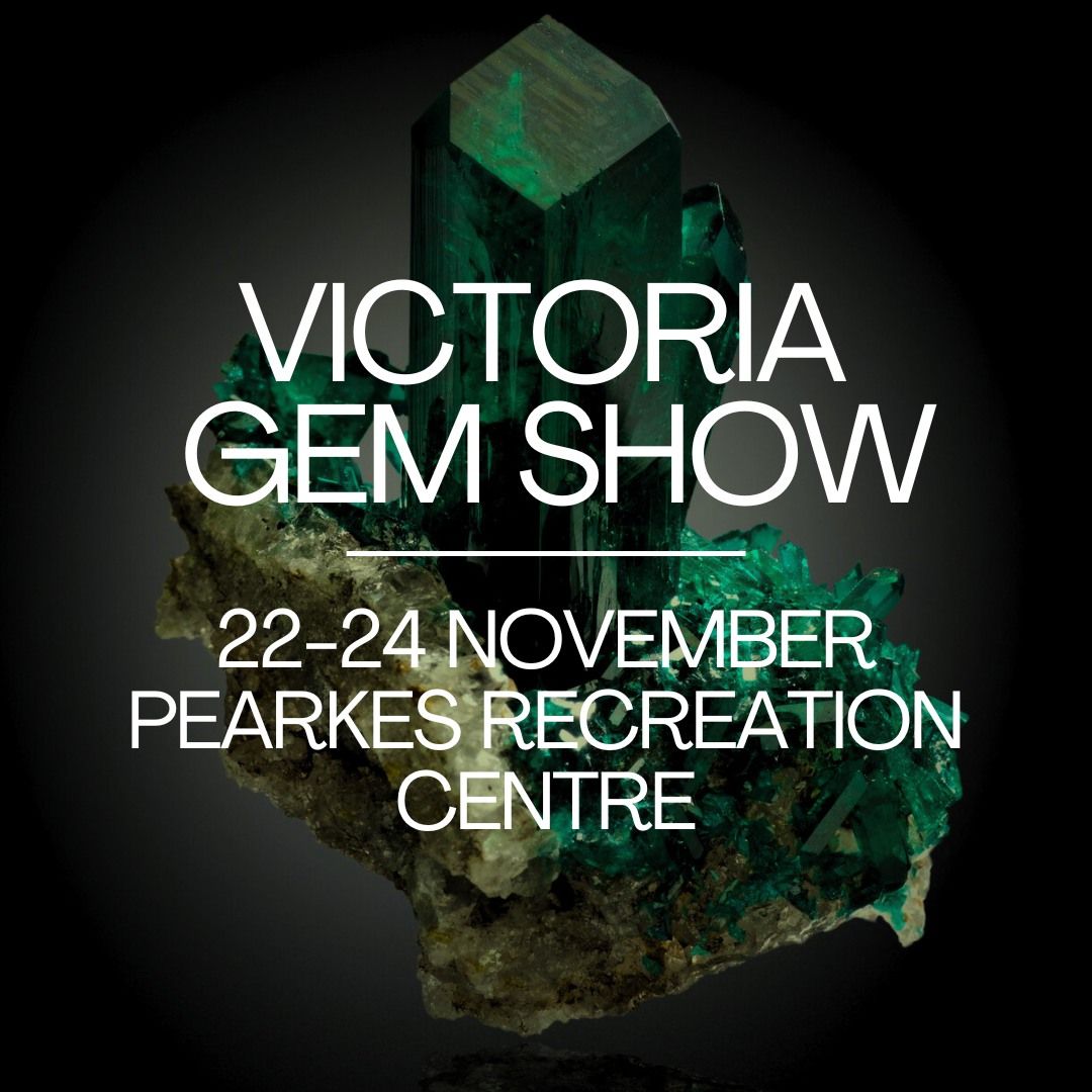 Victoria Gem Show, 22-24 November 2024