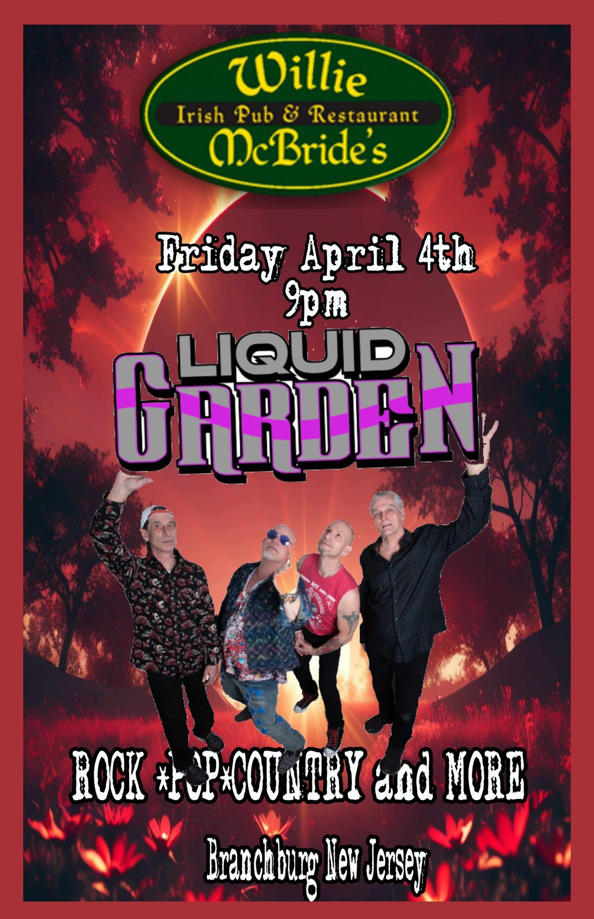 THE BOYS ARE BACK - LIQUID GARDEN at WILLIE MCBRIDES