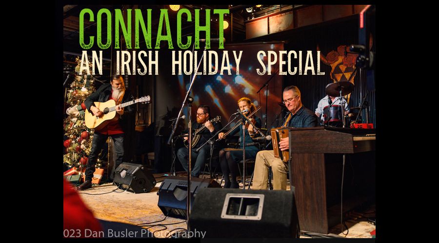 CONNACHT PRESENTS - AN IRISH HOLIDAY SPECIAL - LIVE AT THE FALLOUT SHELTER