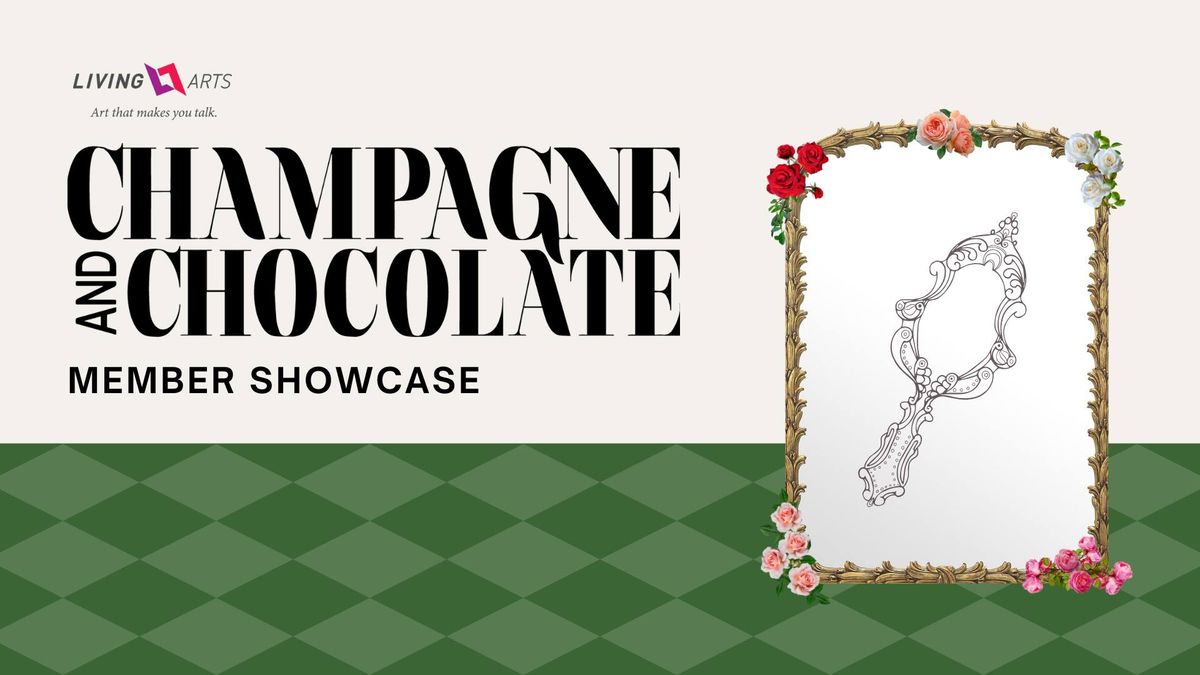 Champagne & Chocolate Member Showcase