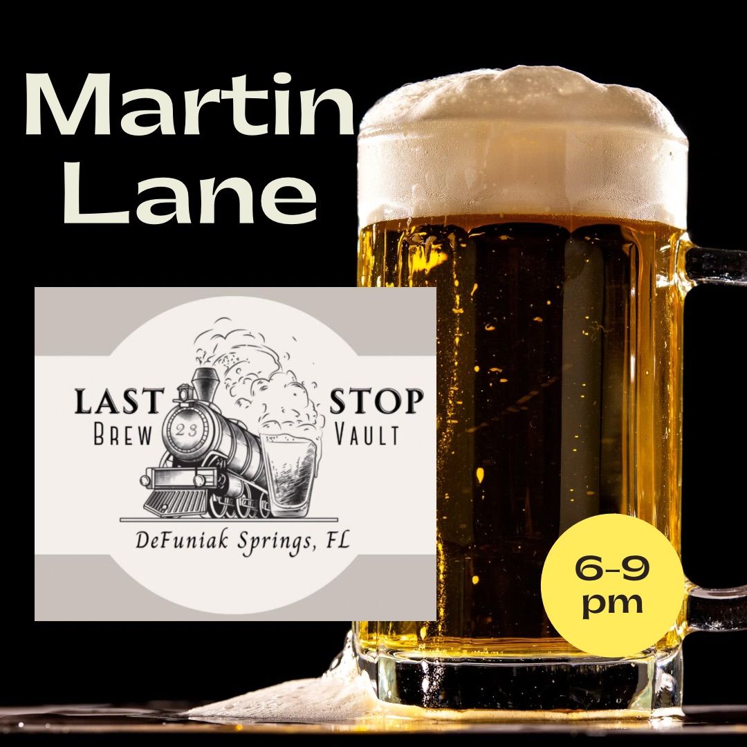 Last Stop Brew Vault - Defuniak Springs, FL - Martin Lane