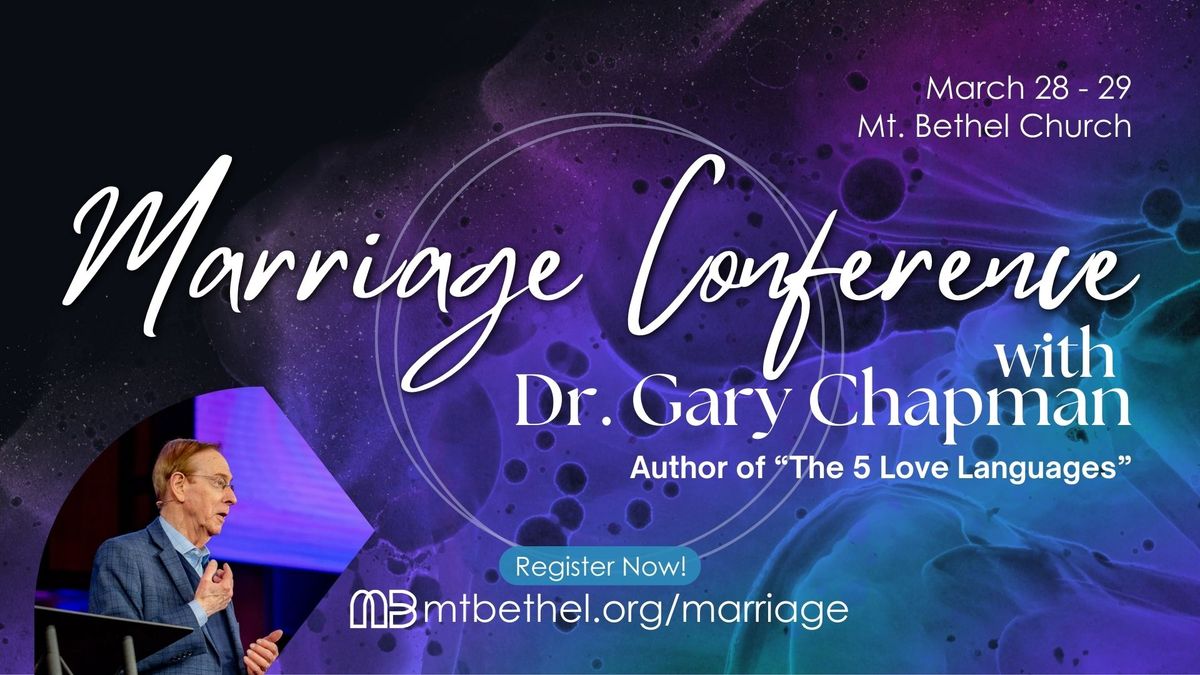 Marriage Conference with Dr. Gary Chapman