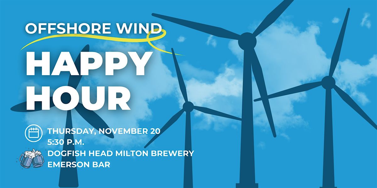YES to Wind: Offshore Wind Happy Hour