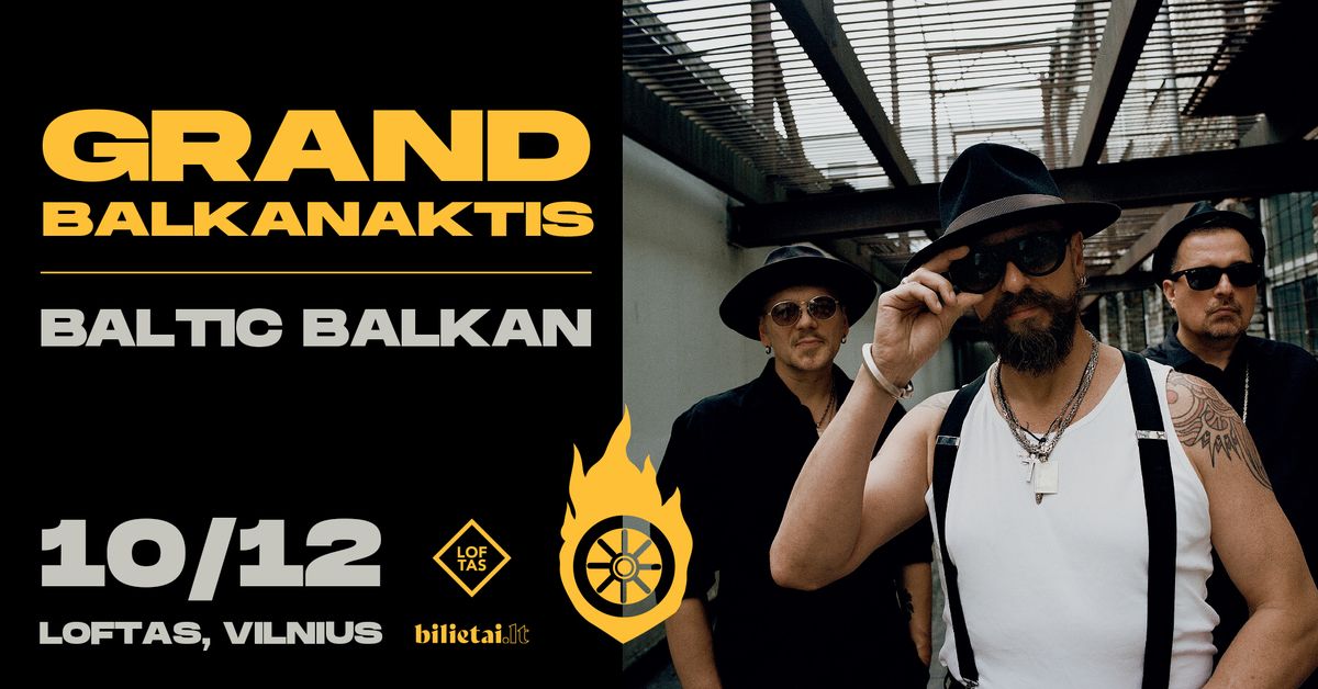 GRAND BALKANAKTIS | LOFTAS