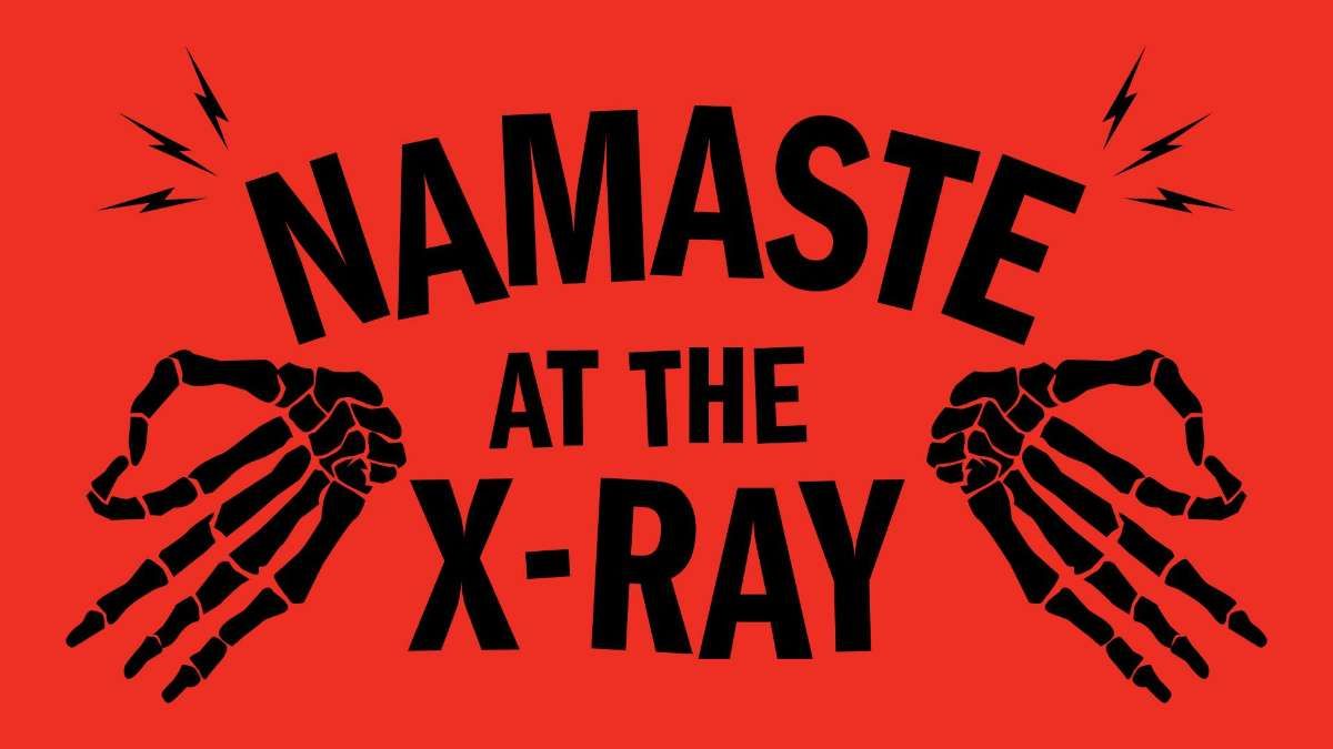 NAMASTE AT THE X-RAY : PUNK ROCK YOGA