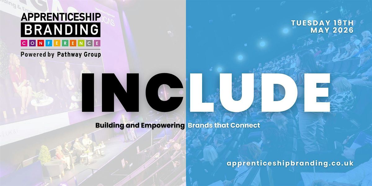 Apprentice Branding Examples Apprenticeship Branding Conference - Include 2026, Millennium Point ...