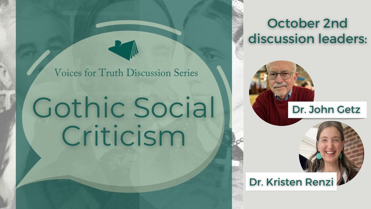 Gothic Social Criticism (Oct. Voices for Truth Discussion)