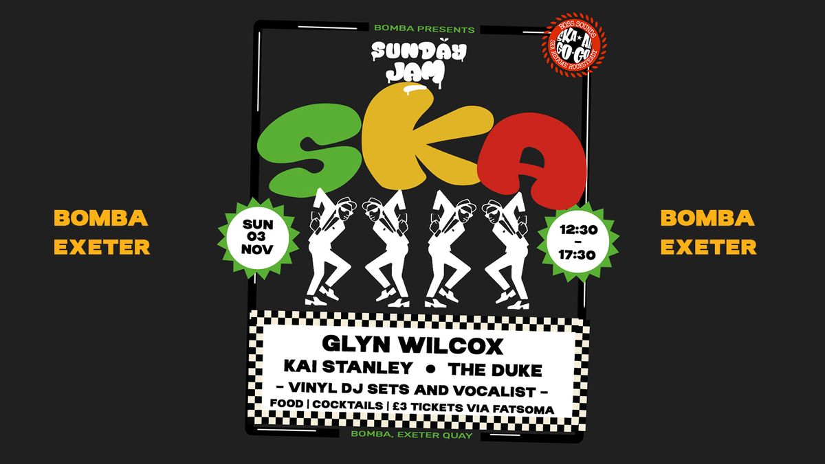 SKA SUNDAY - Glyn Wilcox -  Vinyl DJ Set + Vocals - ADV Tickets \u00a33 - Sun 03 Nov - Bomba - Exeter