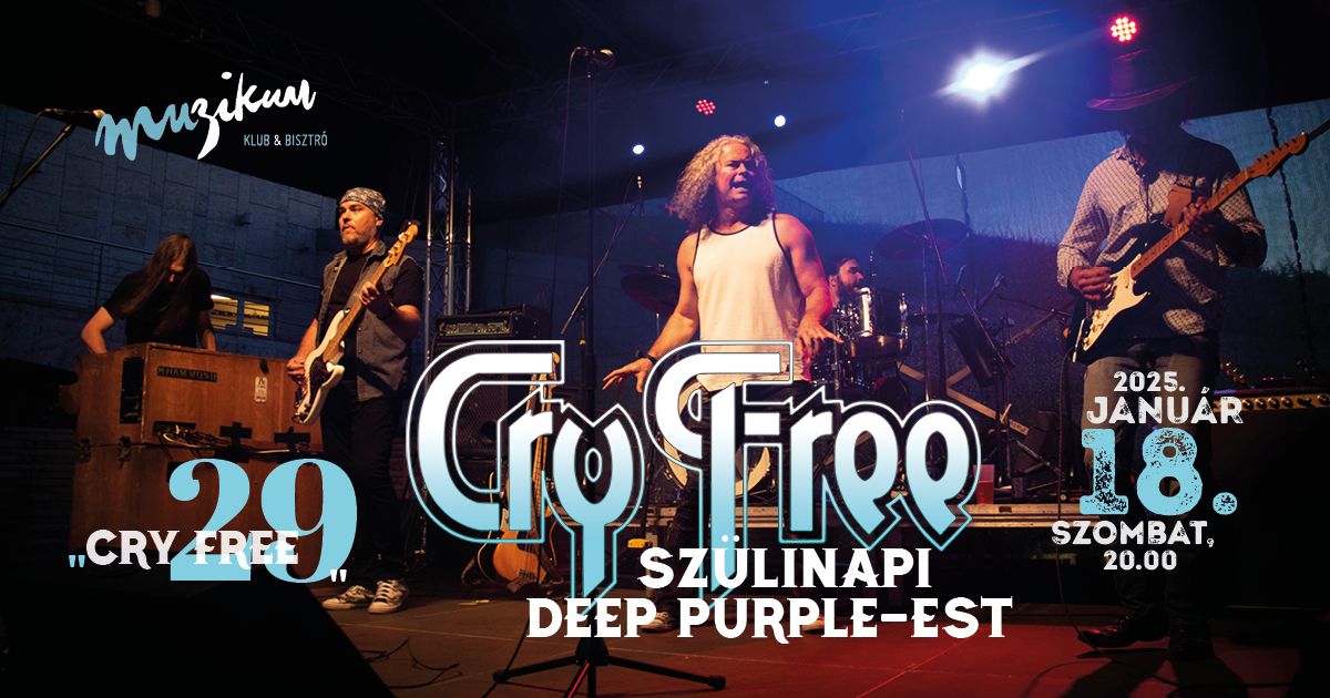 "Cry Free 29" | Sz\u00fclinapi Deep Purple-est