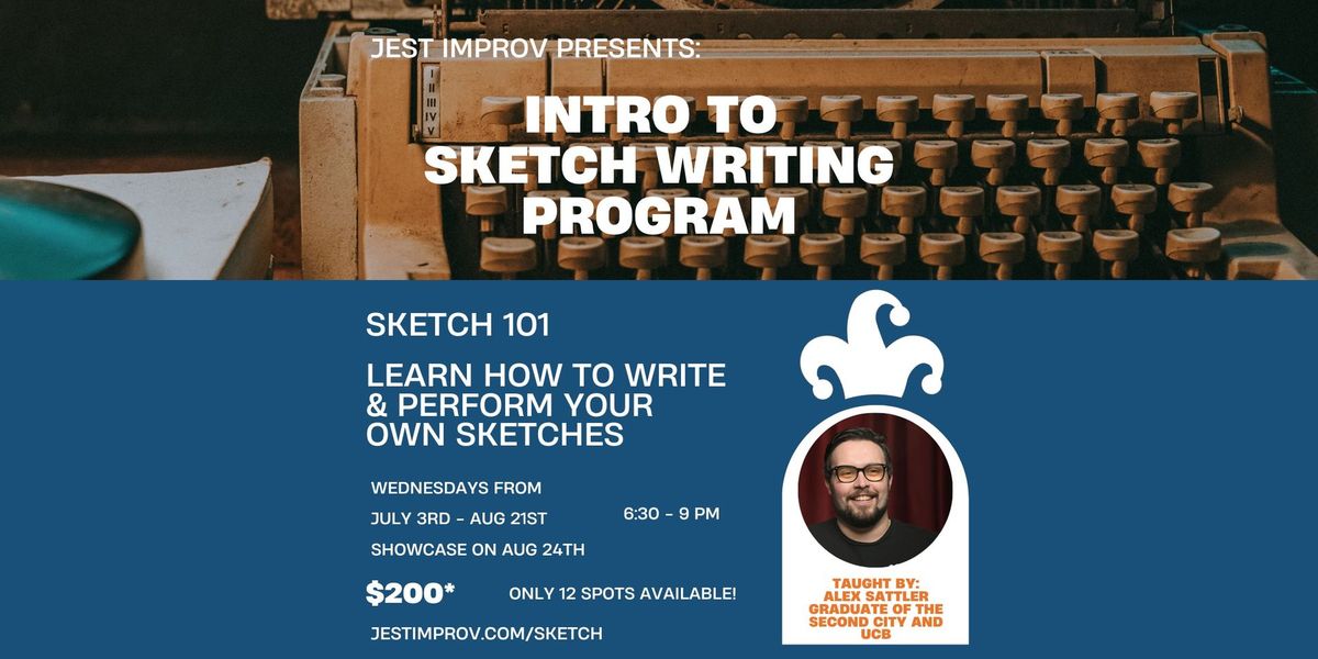 Sketch 101: Intro to Sketch Writing Program