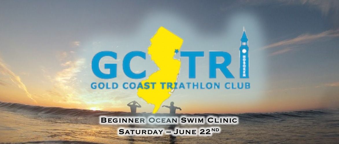 GCT Beginner Ocean Swim Clinic: Saturday - June 22 (7am)
