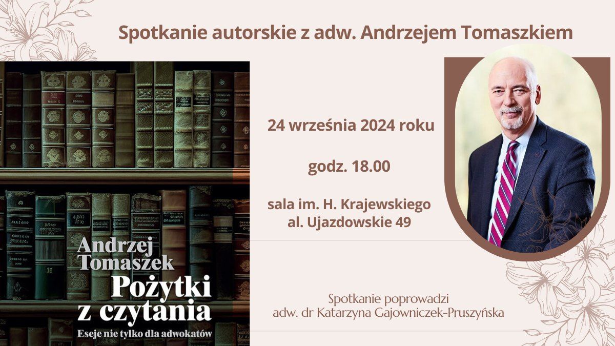 Wiecz\u00f3r autorski z adw. Andrzejem Tomaszkiem - Po\u017cytki z czytania. Eseje nie tylko dla adwokat\u00f3w.