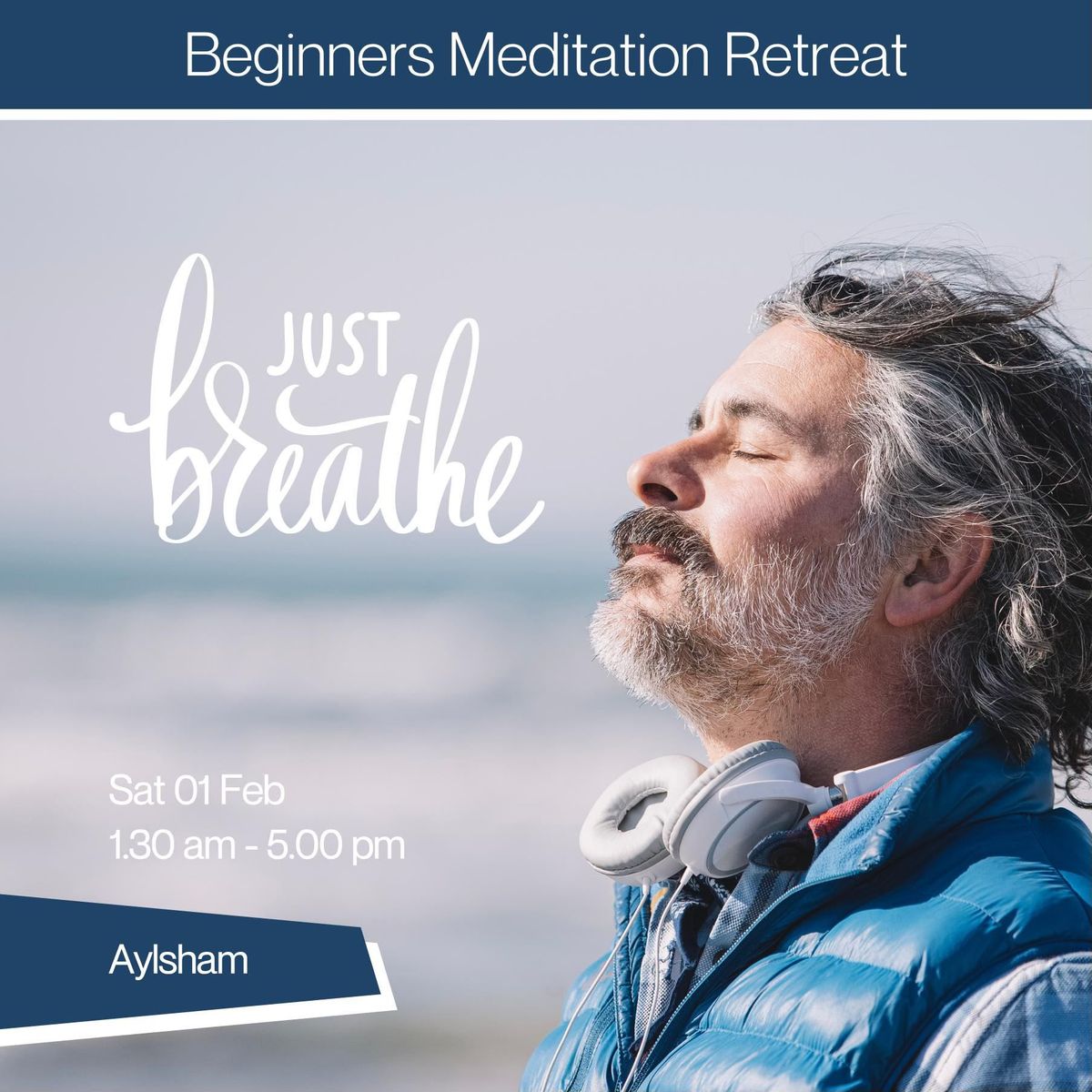 Beginners Meditation Retreat - Just Breathe