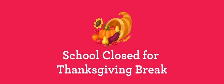 School Closed for Thanksgiving Break