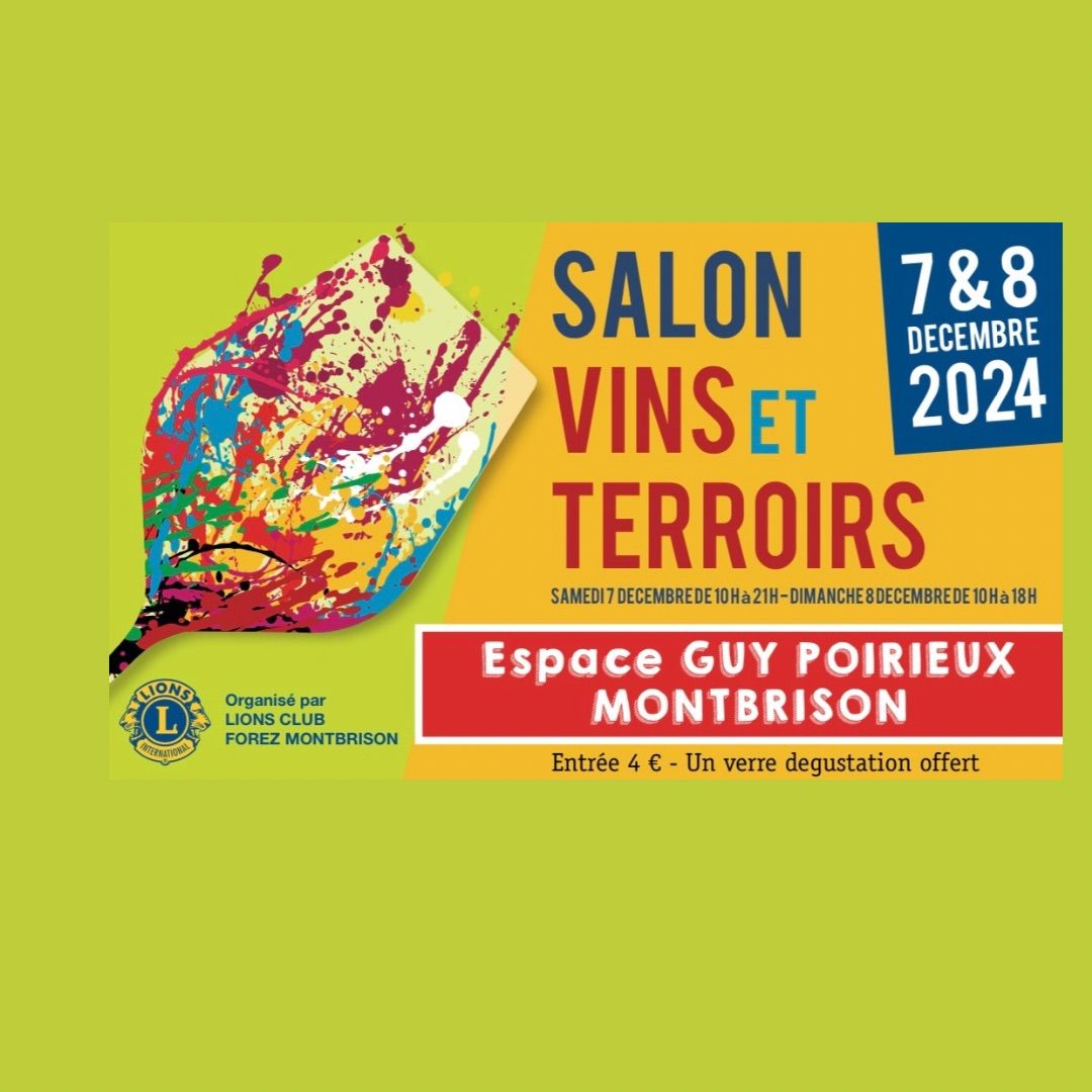 3 \u00e8me \u00c9dition du Salon Vins & Terroirs Lions Club le Forez Montbrison 7&8 d\u00e9cembre 2024