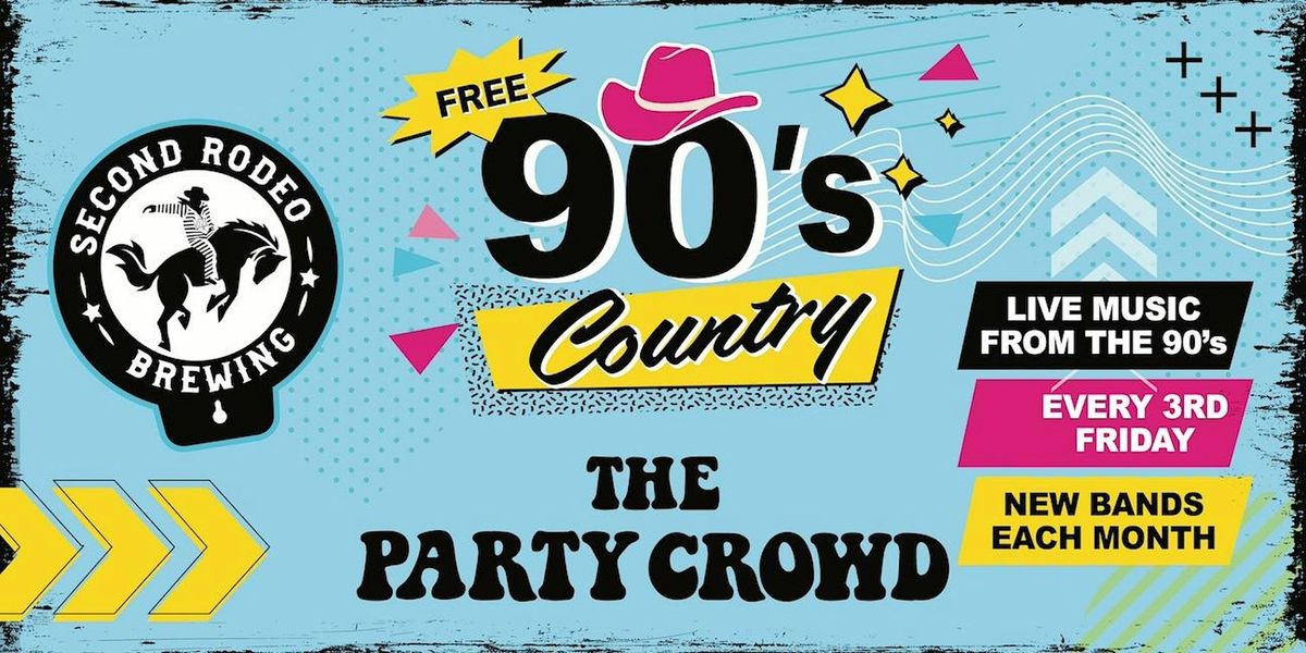 90's Country LIVE @ Second Rodeo Brewing - The Party Crowd