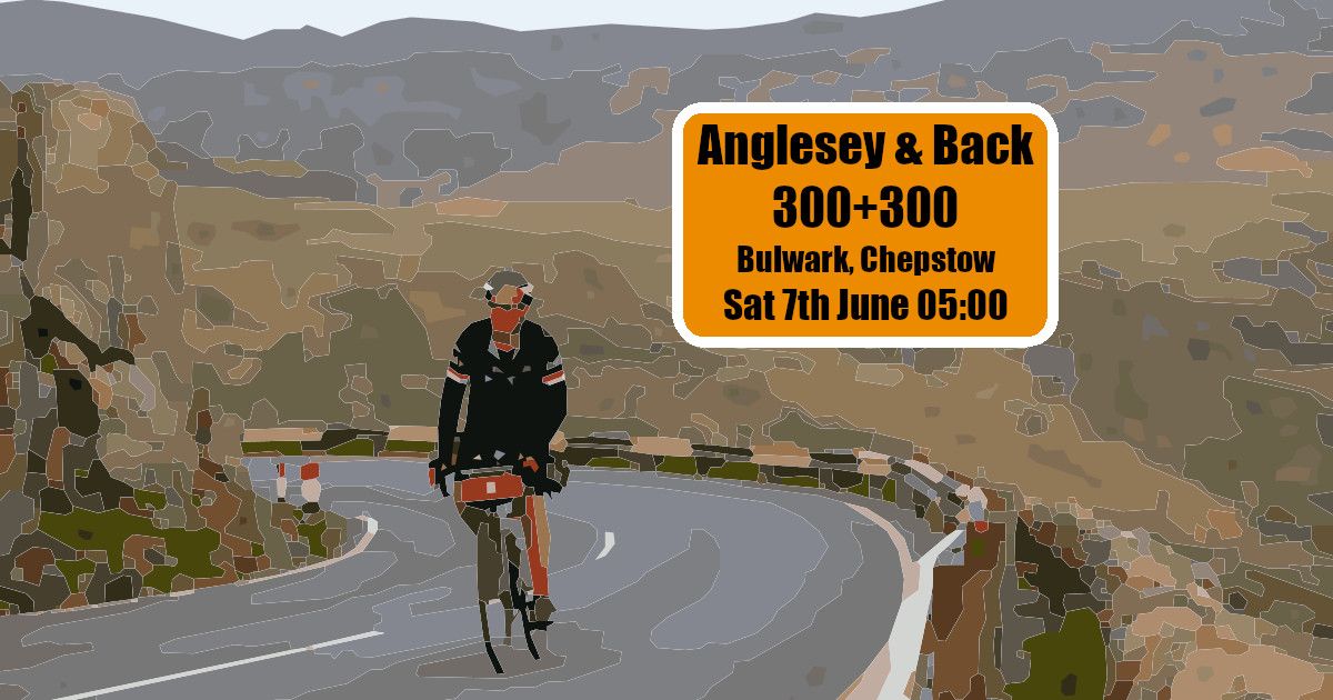 Anglesey & Back 300+300