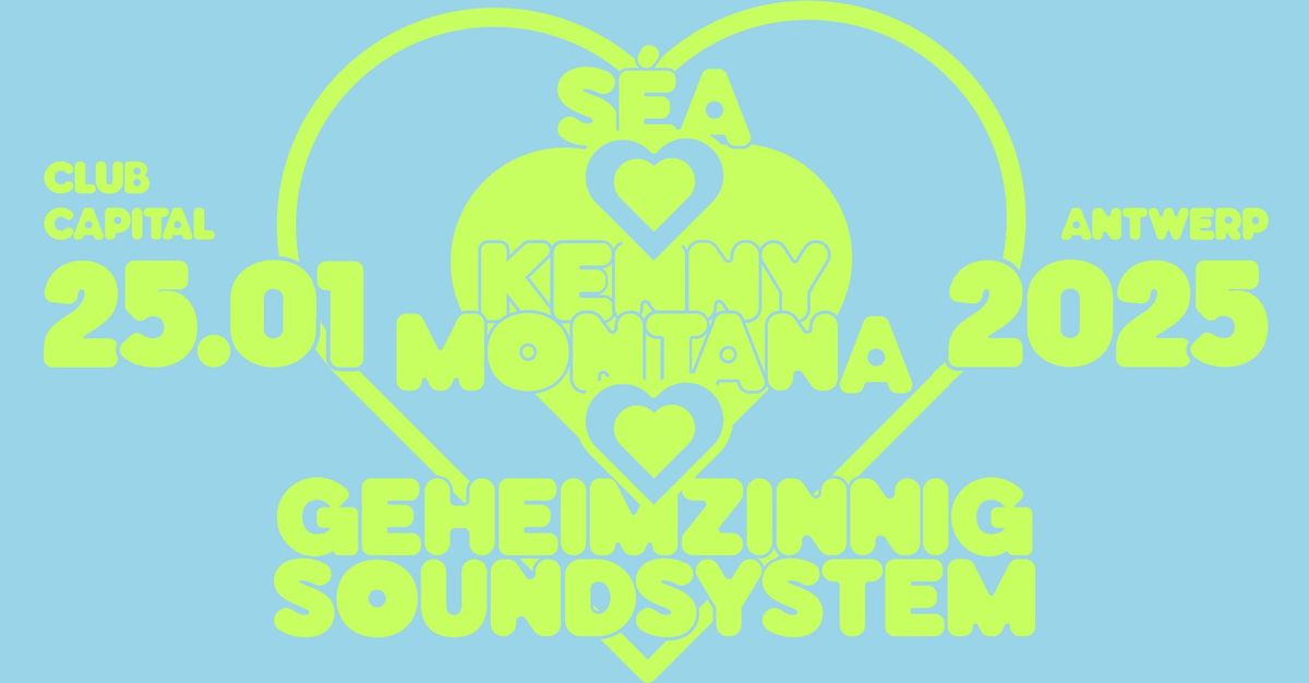 S\u00e9a, Kenny Montana & Geheimzinnig Soundsystem in Club Capital