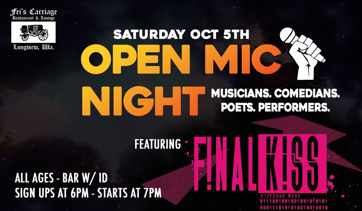 Open Mic Night! ALL AGES w\/ FINAL KISS