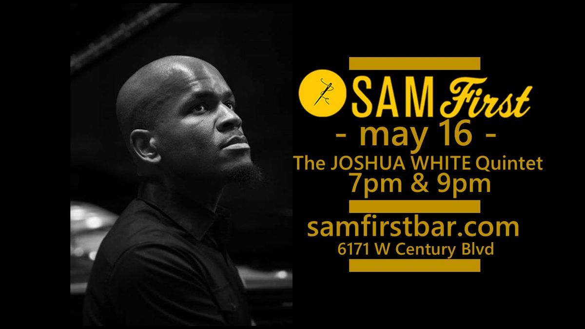 The JOSHUA WHITE Quintet | sam first