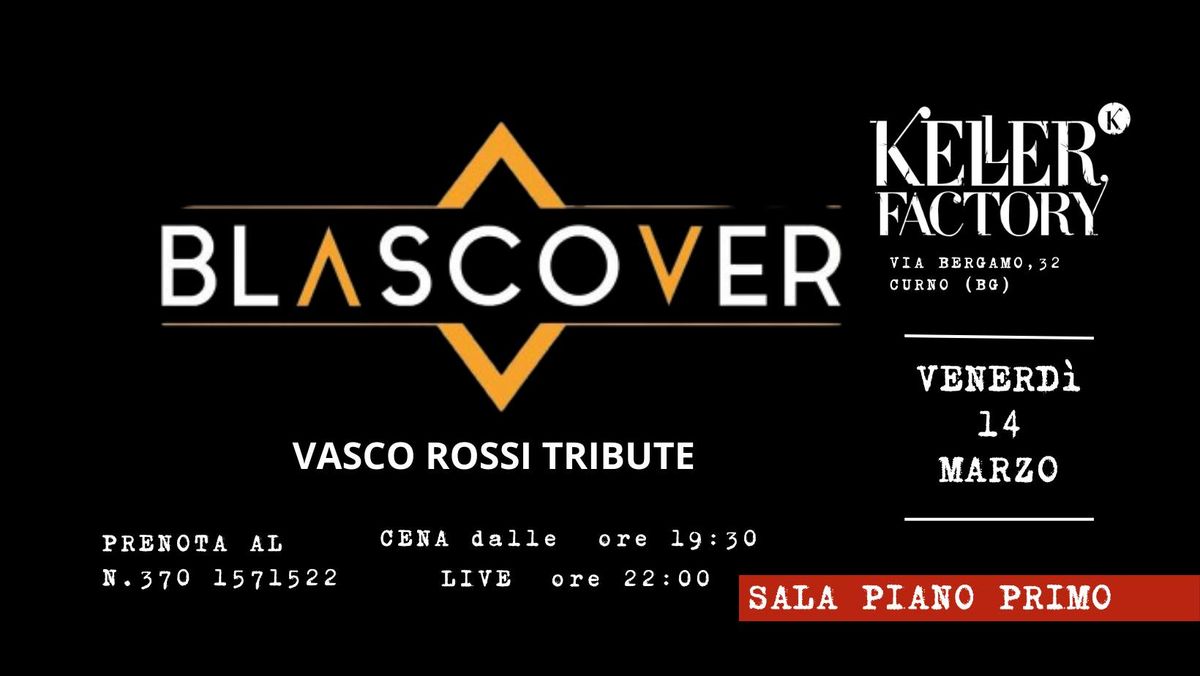 Cena Live con Blascover - Vasco Tribute (Sala Piano Primo)