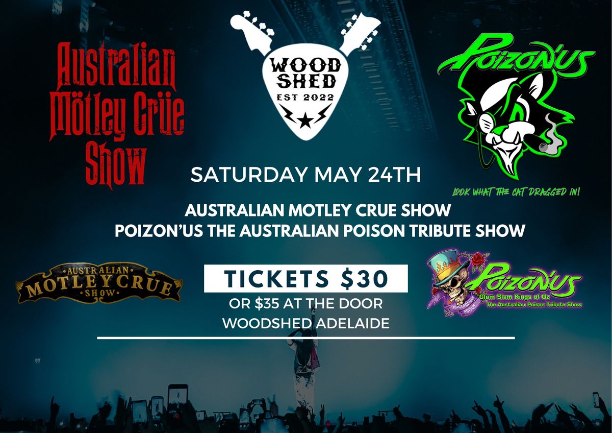 Woodshed Adelaide w\/ Australian Motley Cr\u00fce Show + Poizon\u2019Us 