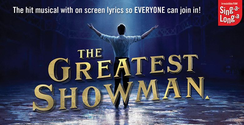 SING-A-LONG-A THE GREATEST SHOWMAN (CERT PG)