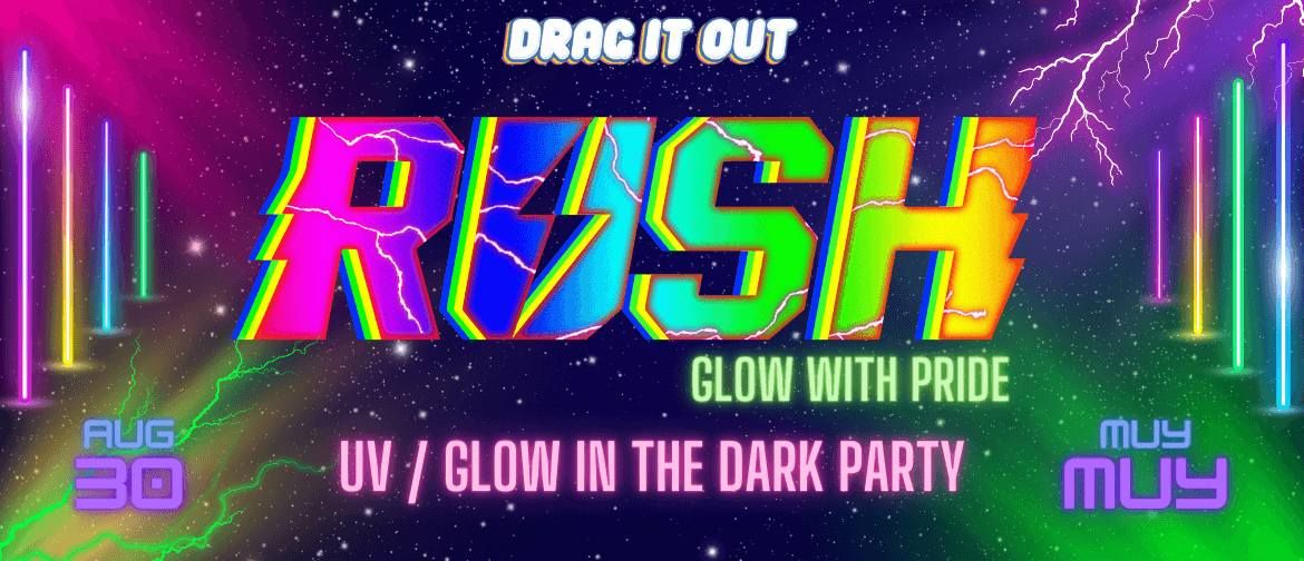 "RUSH" Party! (Glow With Pride)