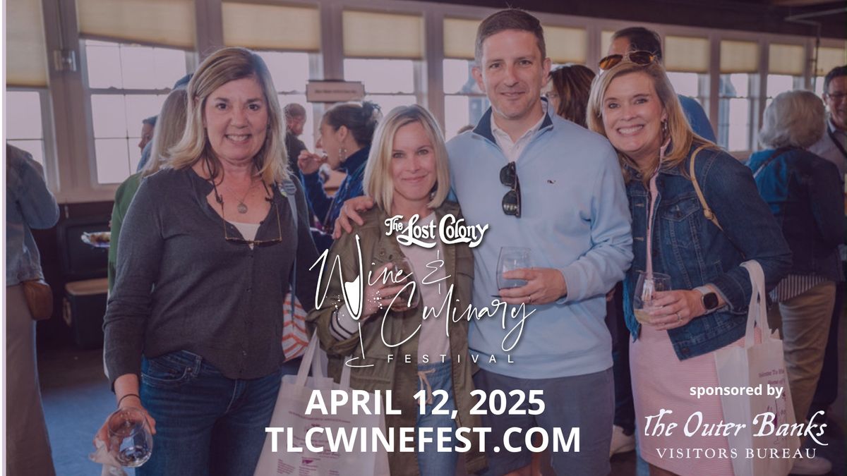 7th Annual The Lost Colony Wine & Culinary Festival