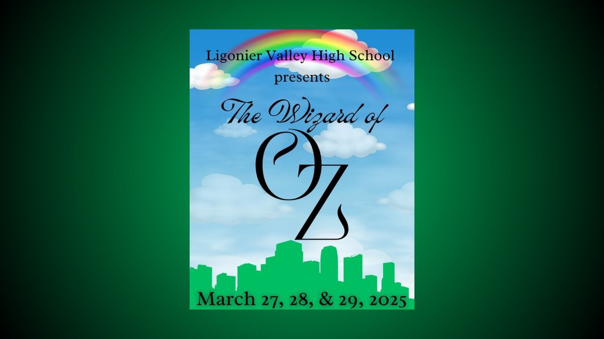 LVHS presents: The Wizard of Oz 2025