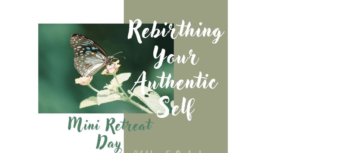 Rebirthing Your Authentic Self 