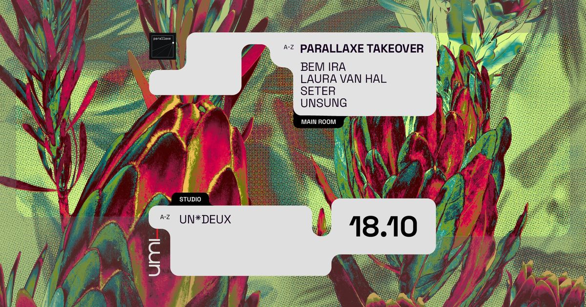 UMI presents Parallaxe & UN*DEUX