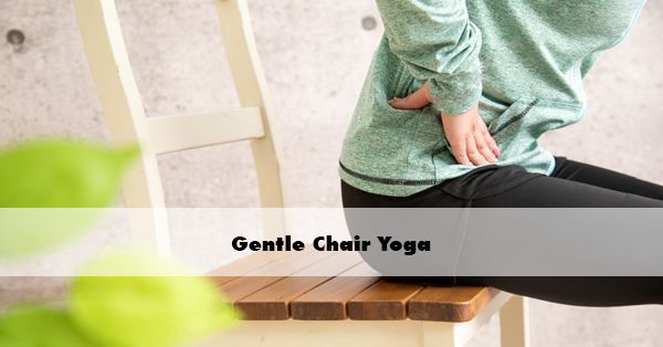 Gentle Chair Yoga