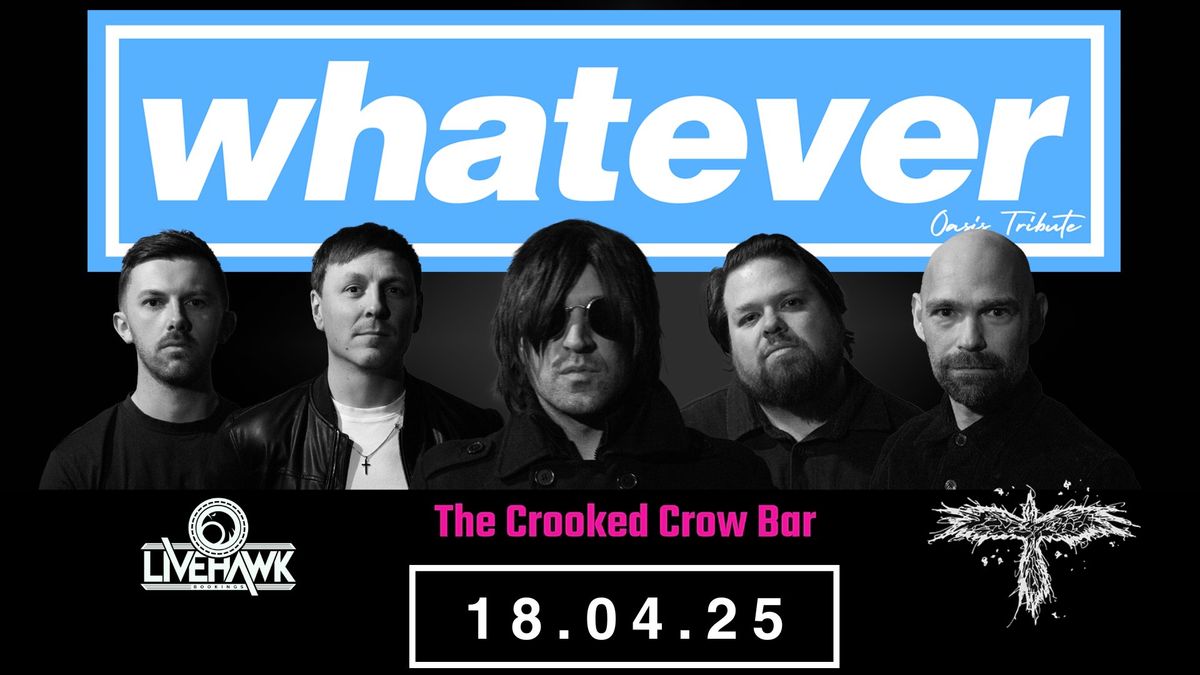 Whatever Oasis Tribute live at The Crooked Crow Bar