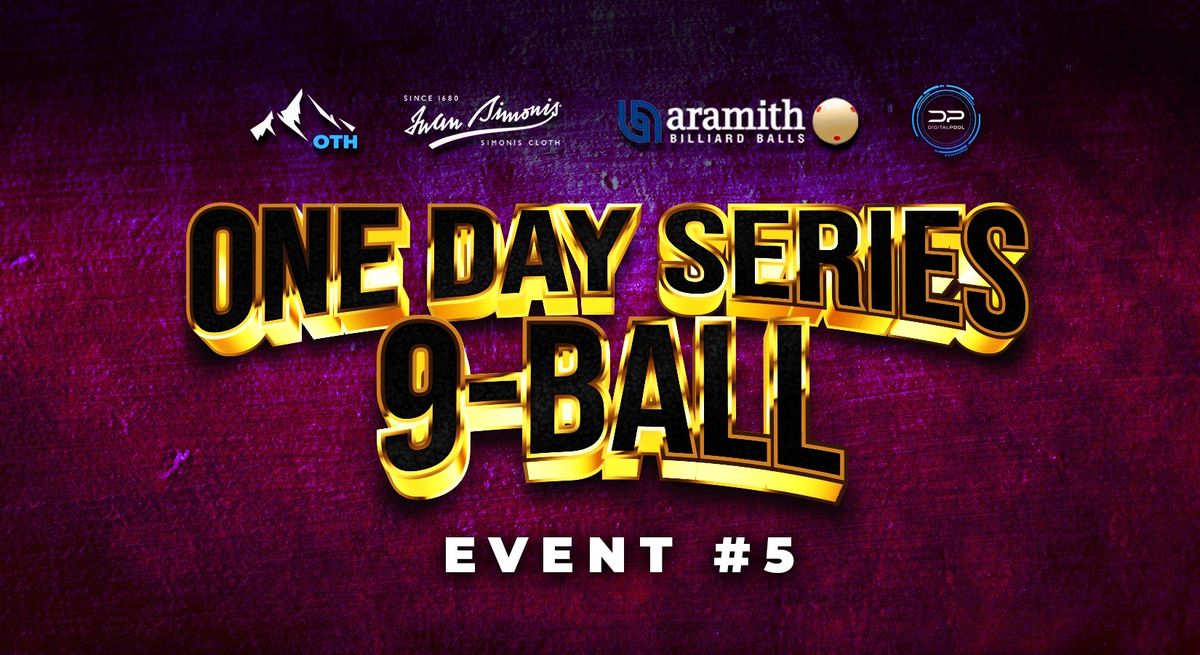 OTH ONE DAY OPEN 9-BALL SERIES #5