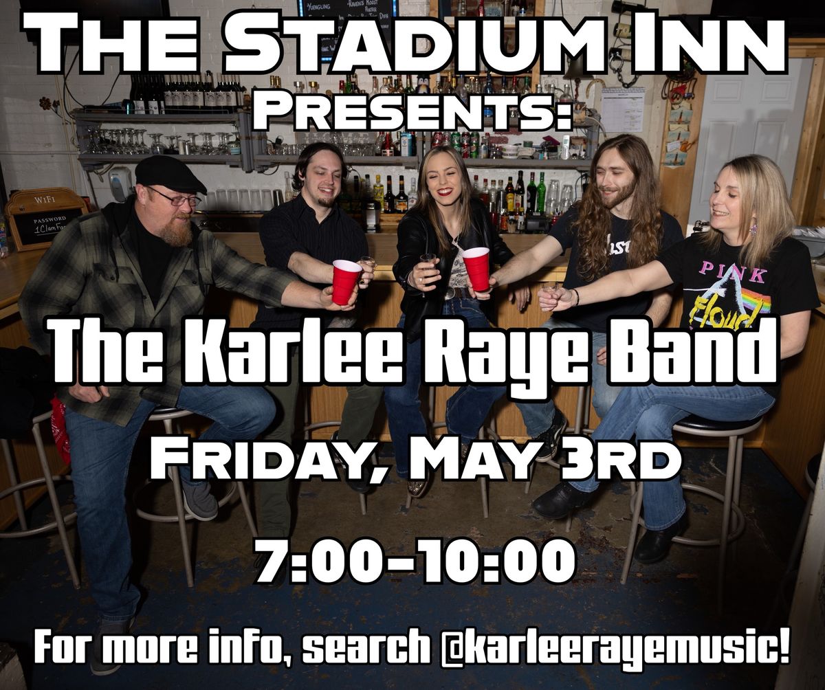 The Karlee Raye Band @ The Stadium Inn