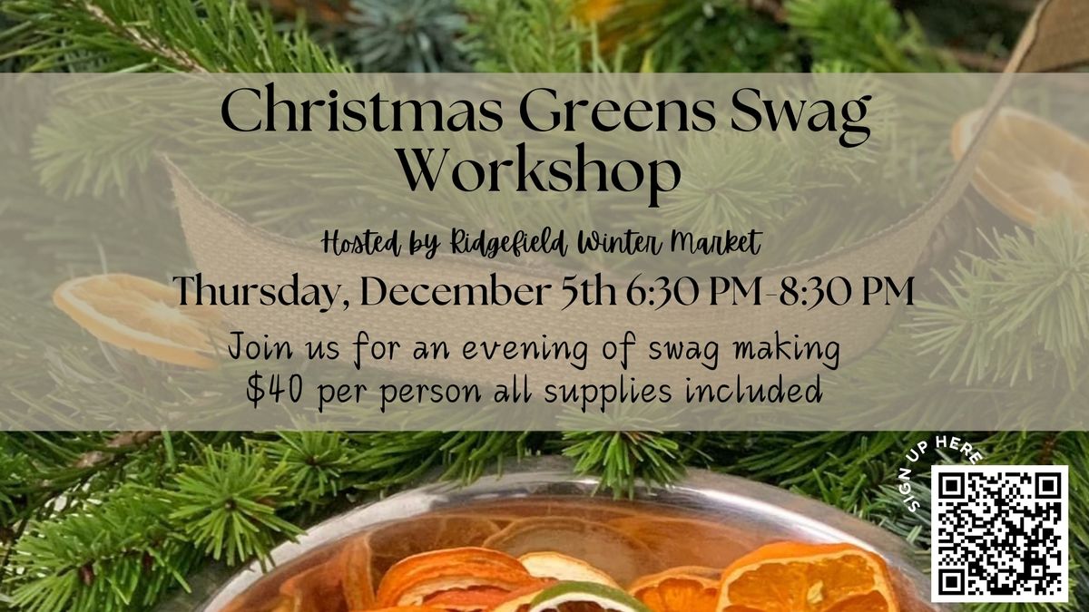 Christmas Greens Swag Workshop