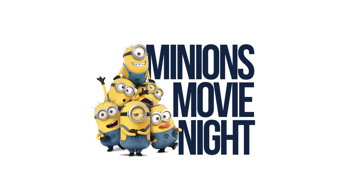 Minions Movie Night & Campus Preview
