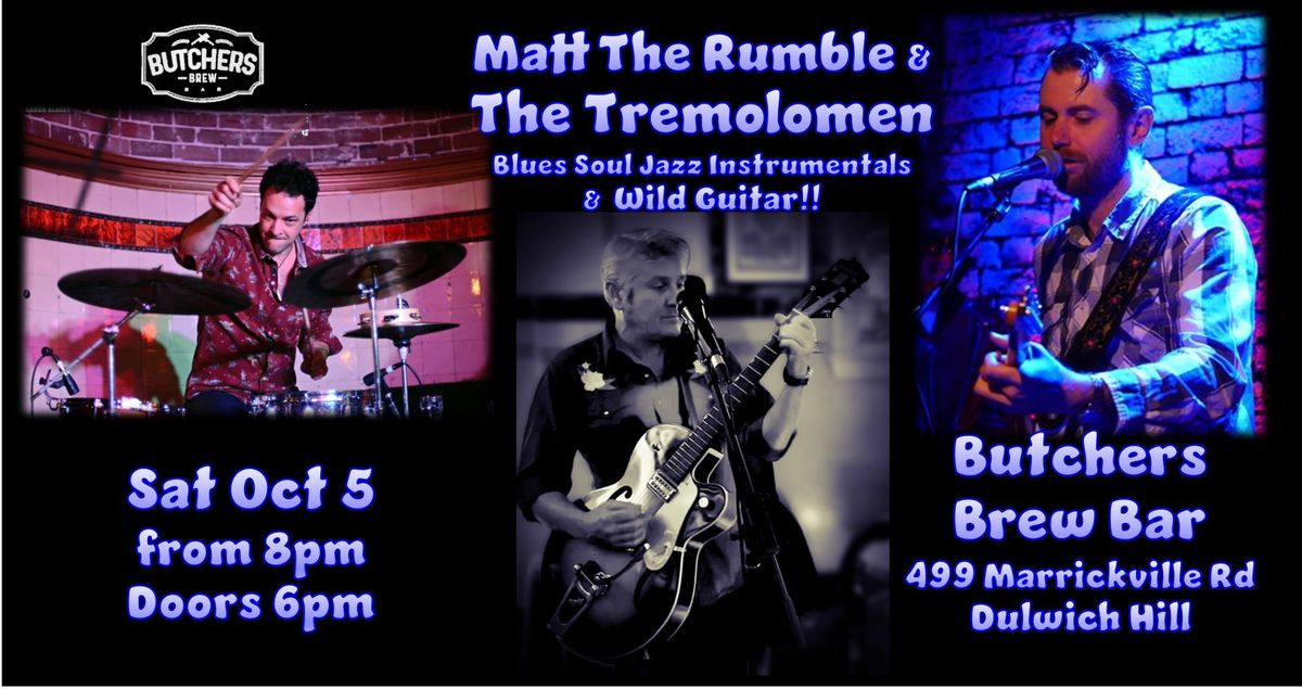 MATT THE RUMBLE & THE TREMOLOMEN - LIVE AT BUTCHERS BREW BAR!