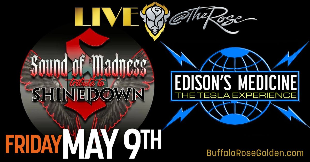 Sound of Madness with Edison's Medicine:  Tributes to Shinedown & Tesla - LIVE at The Rose