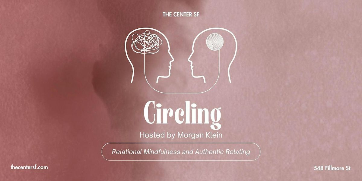 Circling: Relational Mindfulness and Authentic Relating